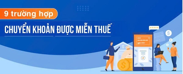 25 10 2025 Các trường hợp nhận tiền chuyển khoản không phải nộp thuế